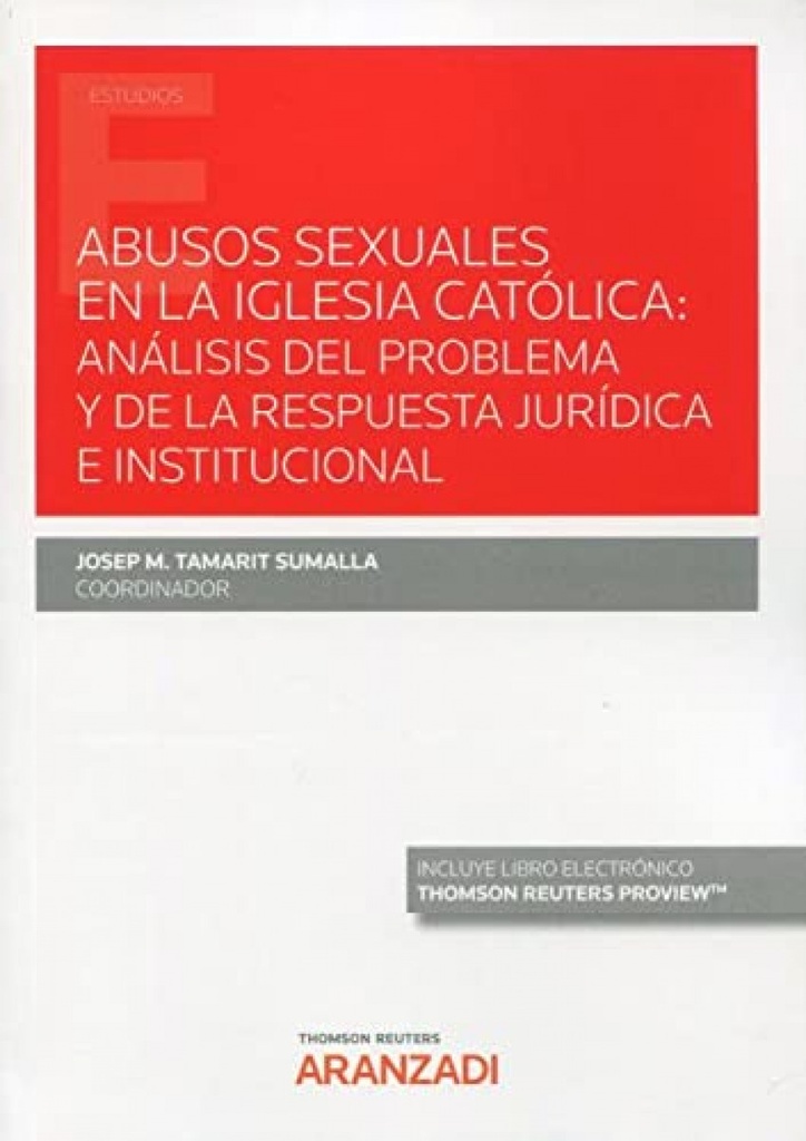 Abusos sexuales en la Iglesia Católica: análisis del problema y de la respuesta jurídica e institucional (Papel + e-book)