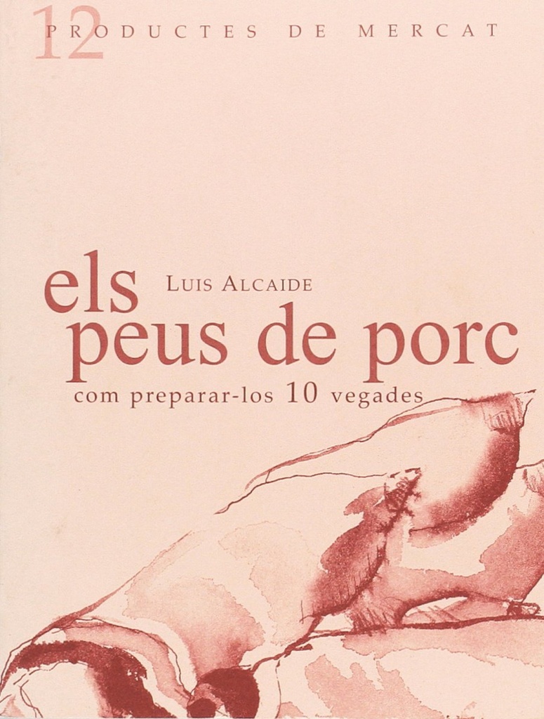 Els peus de porc: Com peparar-los 10 vegades