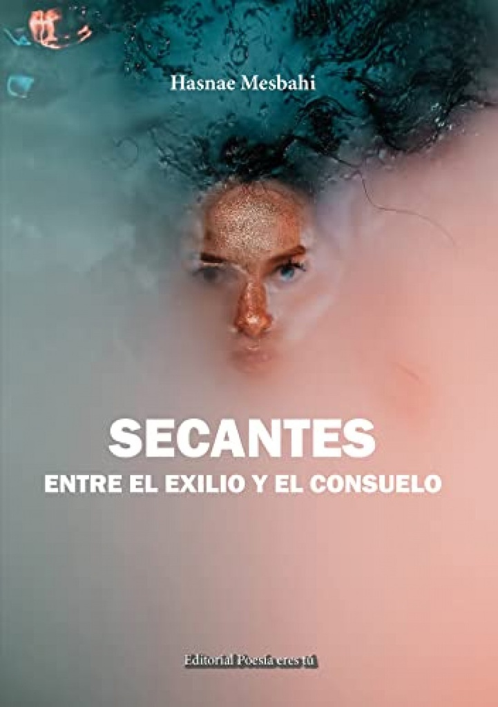 SECANTES ENTRE EL EXILIO Y EL CONSUELO