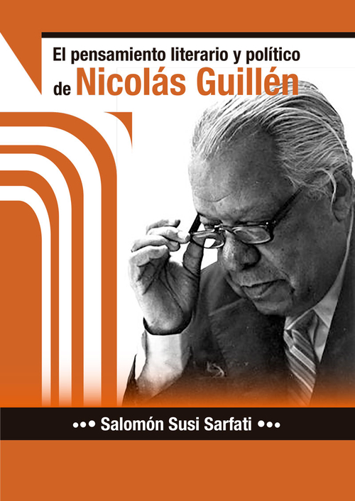 EL PENSAMIENTO LITERARIO Y POLÍTICO DE NICOLÁS GUILLÉN