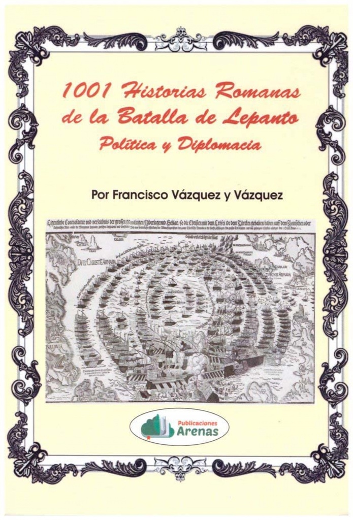 1.001 historias romanas de la batalla de Lepanto