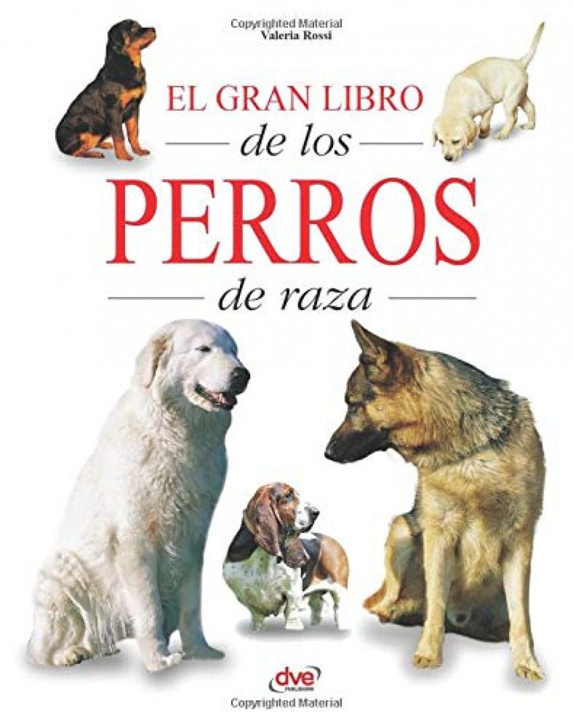 EL GRAN LIBRO DE LOS PERROS DE RAZA