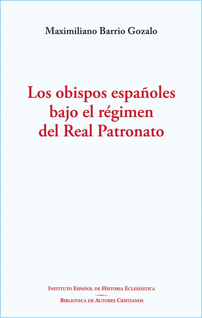 Los obispos españoles bajo el régimen del Real Patronato