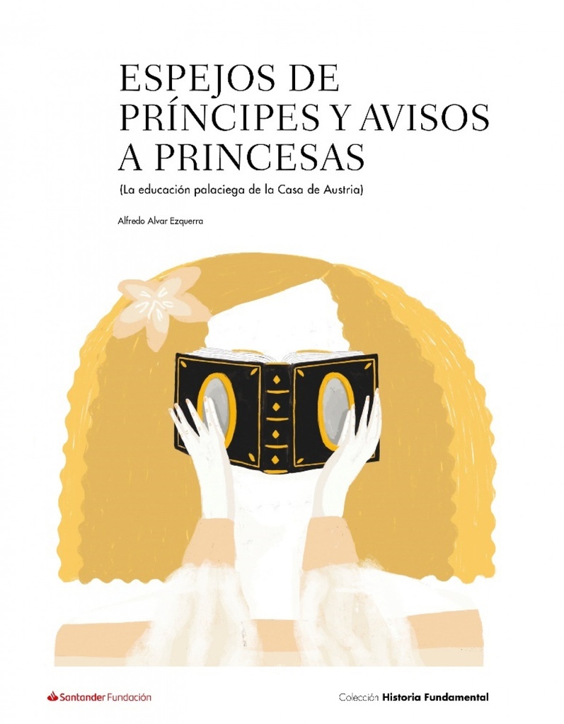 Espejos de príncipes y avisos a princesas