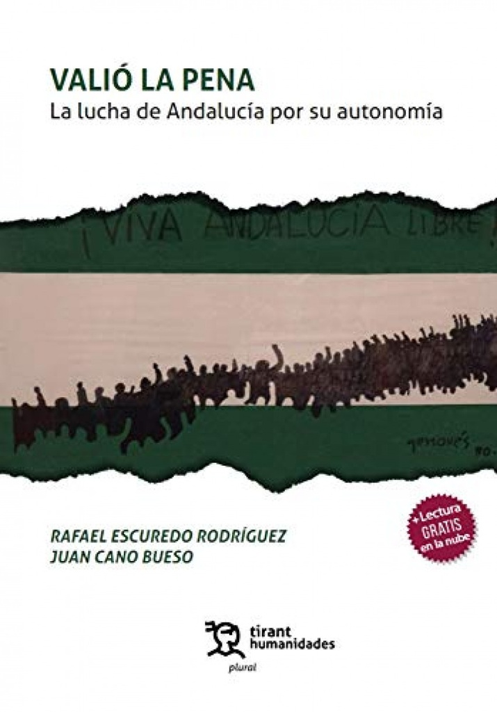 Valió la Pena. La lucha de Andalucía por su autonomía