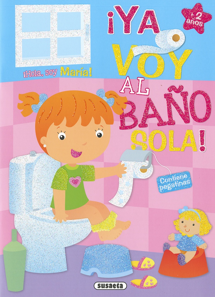 María ¡Ya voy al baño sola!