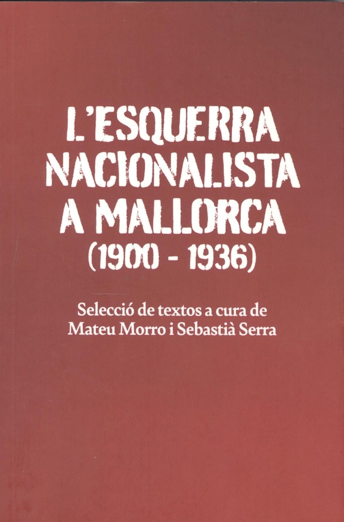 L´ESQUERRA NACIONALISA A MALLORCA (1900-1936)