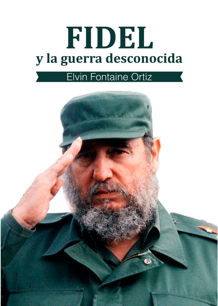 FIDEL Y LA GUERRA DESCONOCIDA