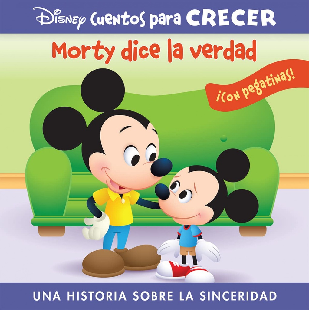 MORTY DICE LA VERDAD. UNA HISTORIA SOBRE LA SINCERIDAD. DISNEY CUENTOS PARA CRECER.