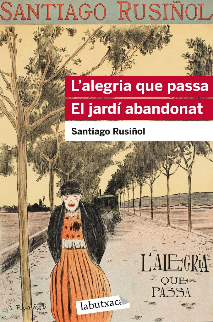 L´alegria que passa. El jardí abandonat