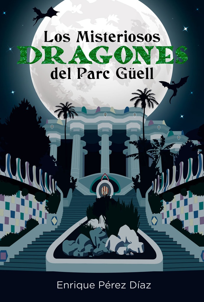 LOS MISTERIOSOS DRAGONES DEL PARC GÜELL