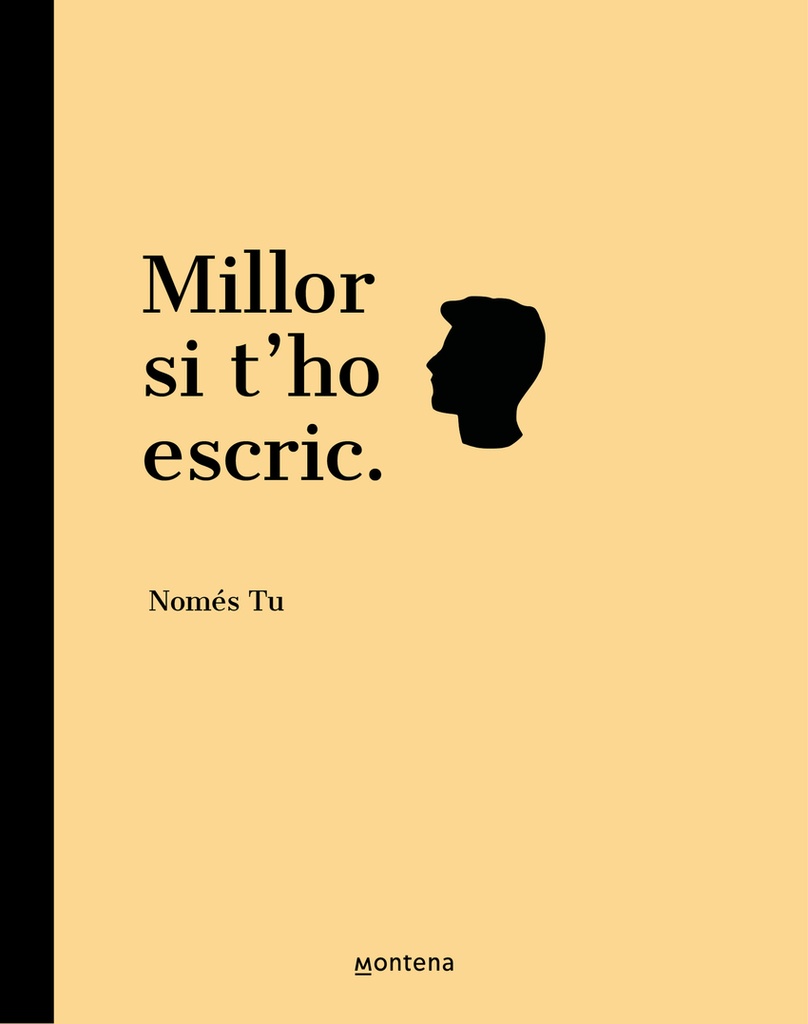 Millor si t´ho escric