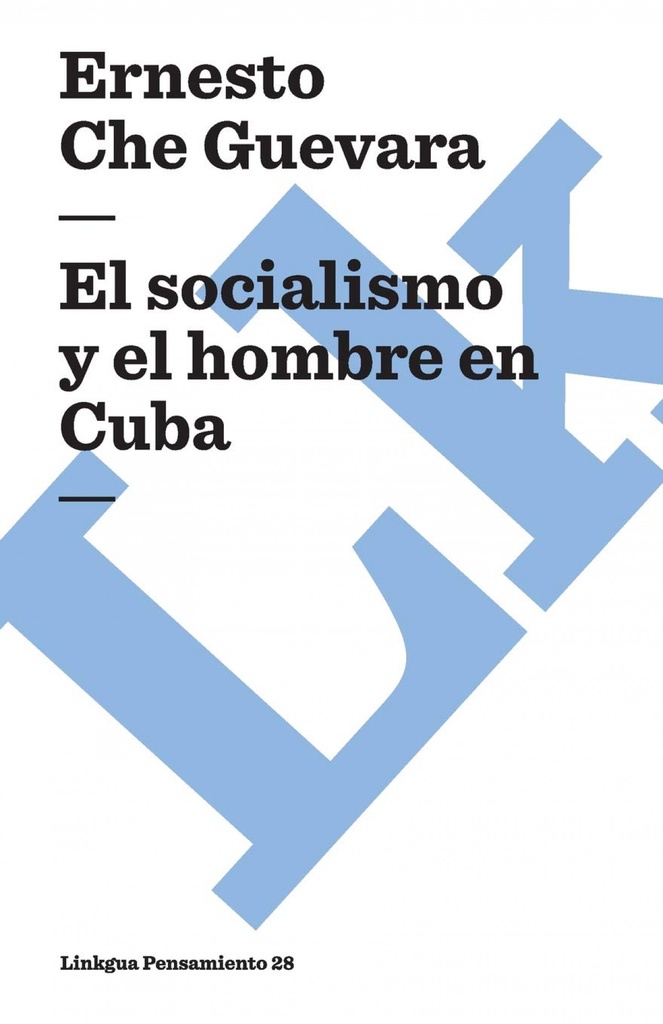 El socialismo y el hombre en Cuba