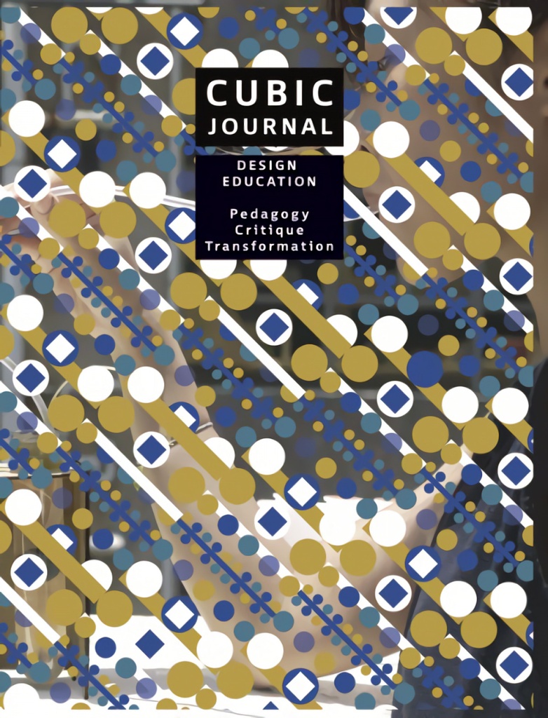 CUBIR JOURNAL 4:DESIGN EDUCATION PEDAGOGY.CRITIQUE