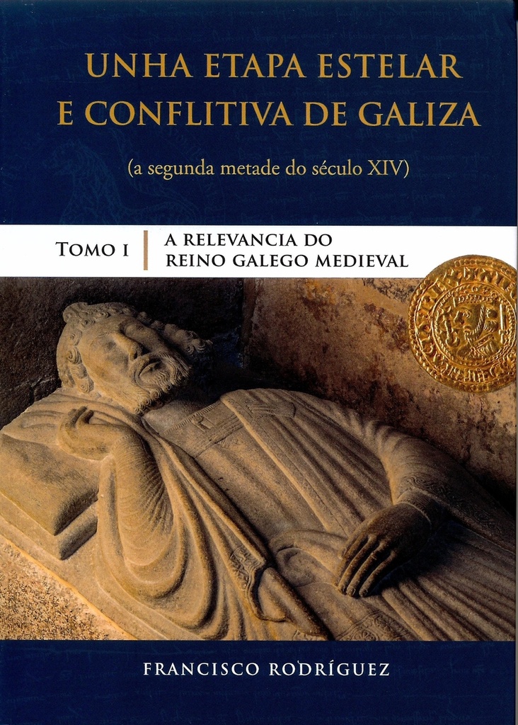 A RELEVANCIA DO REINO GALEGO MEDIEVAL