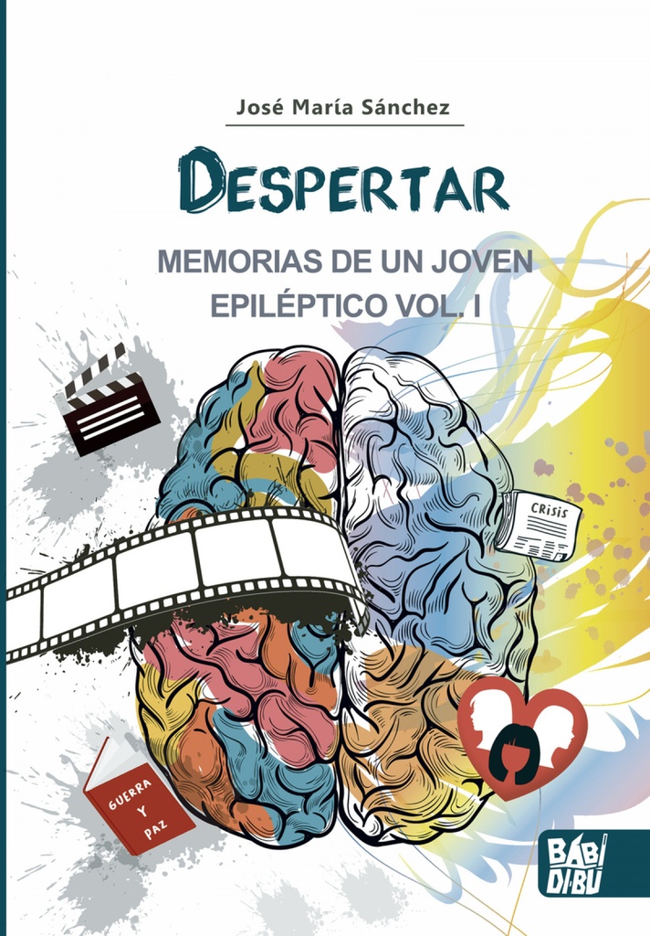 Despertar. MEMORIAS DE UN JOVEN EPILÉPTICO VOL I