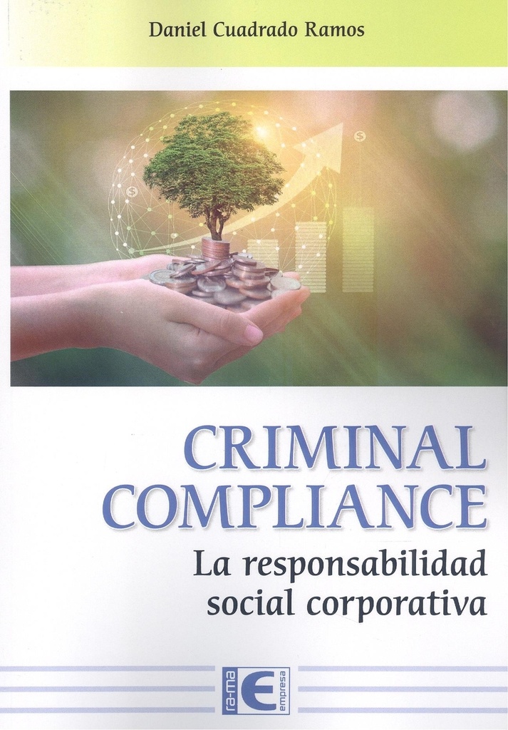 CRIMINAL COMPLIANCE. LA RESPONSABILIDAD SOCIAL CORPORATIVA