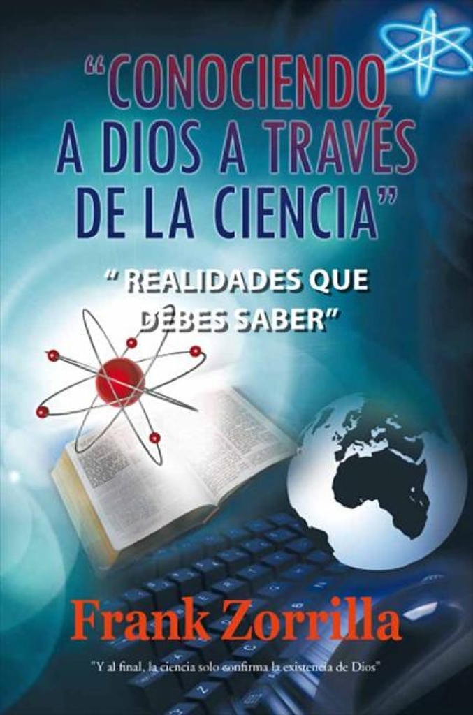 Conociendo a Dios a Traves de La Ciencia