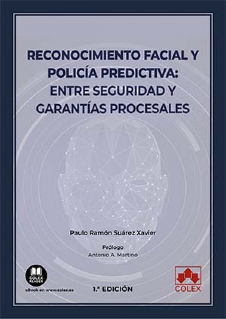 Reconocimiento facial y policía predictiva: entre seguridad y garantías procesal