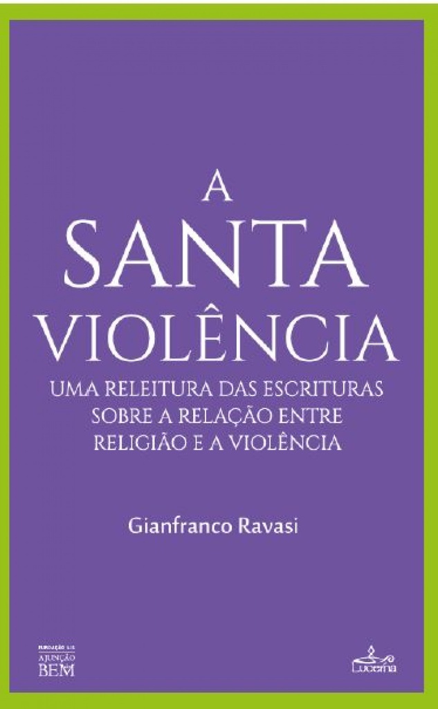 A Santa Violência