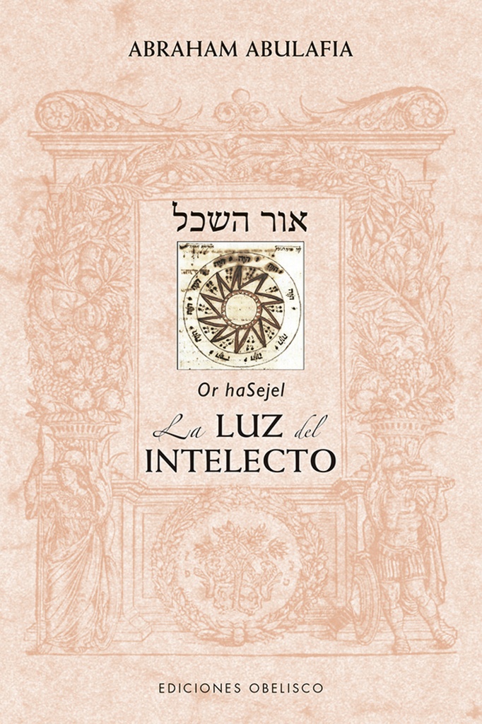 Sefer Or haSejel. La luz del intelecto