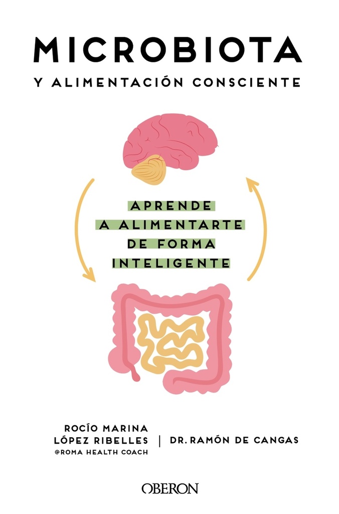 Microbiota y alimentación consciente. Aprende a alimentarte de forma inteligente