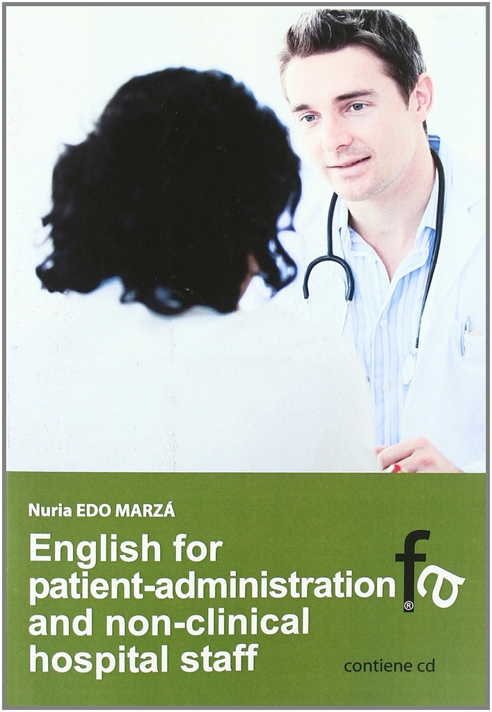 ENGLISH FOR PATIENT-ADMINISTRATION AND NON-CLINICAL HOSPITAL