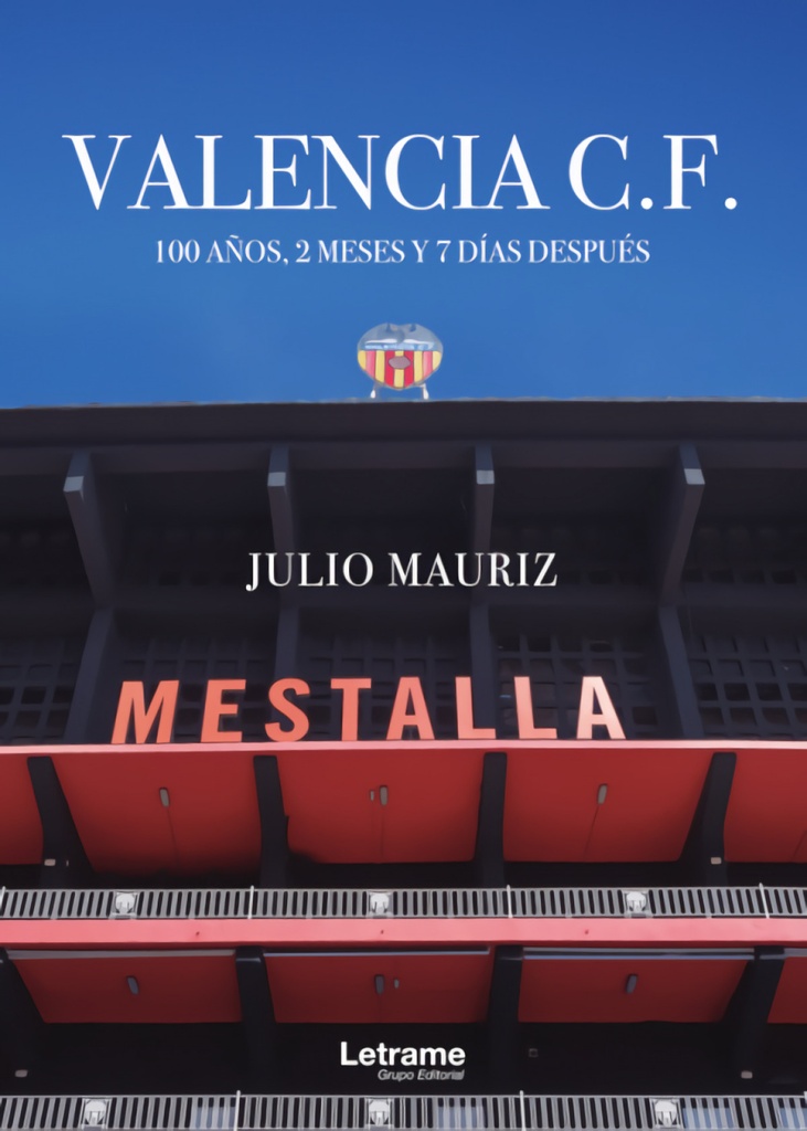 Valencia C.F. 100 años, 2 meses y 7 días después