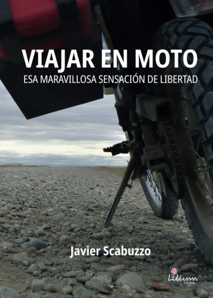 VIAJAR EN MOTO esa maravillosa sensación de libertad