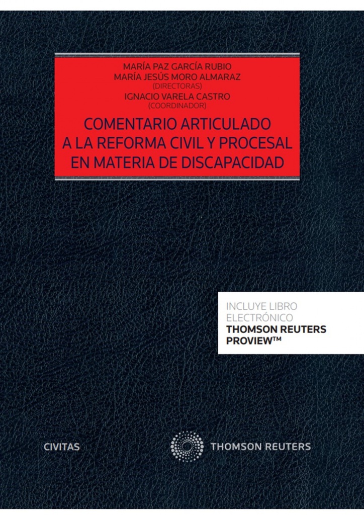 Comentario articulado a la reforma civil y procesal en materia de discapacidad (