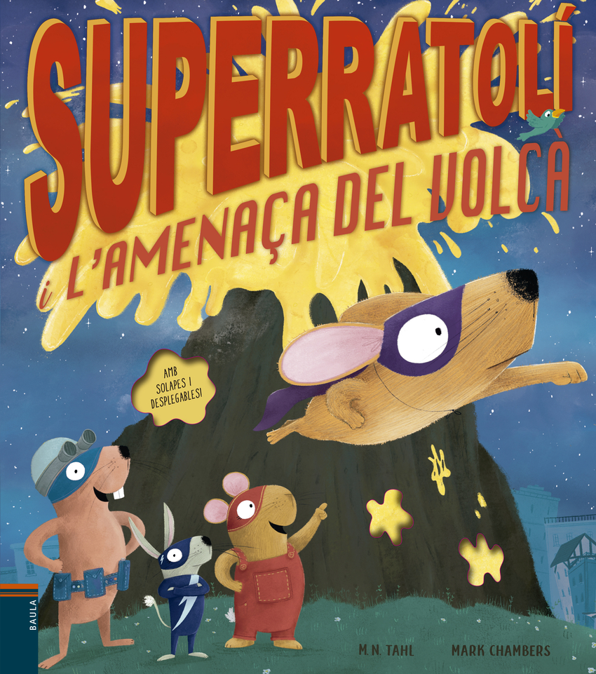 Superratolí i l´amenaça del volcà