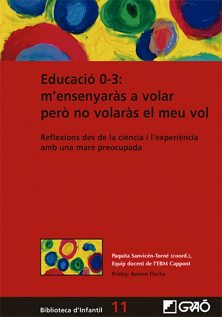 Educació 0-3: m´ensenyaràs a volar per. no volaràs el meu vol