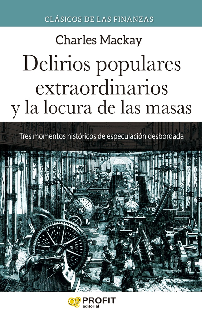 Delirios populares extraordinarios y la locura de las masas N.E.