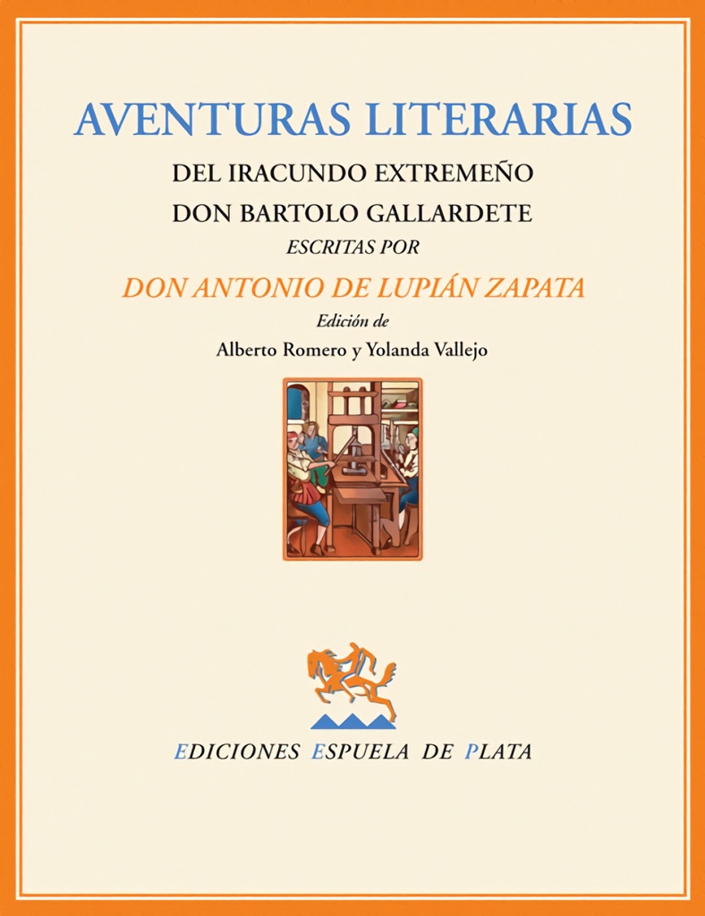 Aventuras literarias del iracundo extremeño Don Bartolo Gallardete