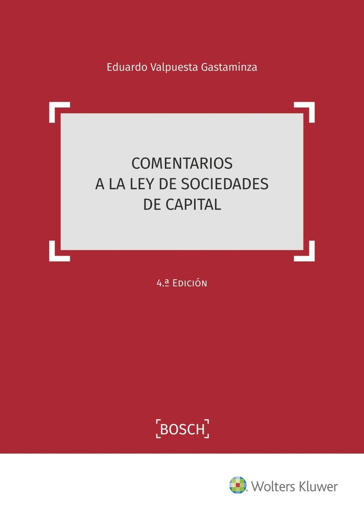 Comentarios a la Ley de Sociedades de Capital (4.ª Edición)