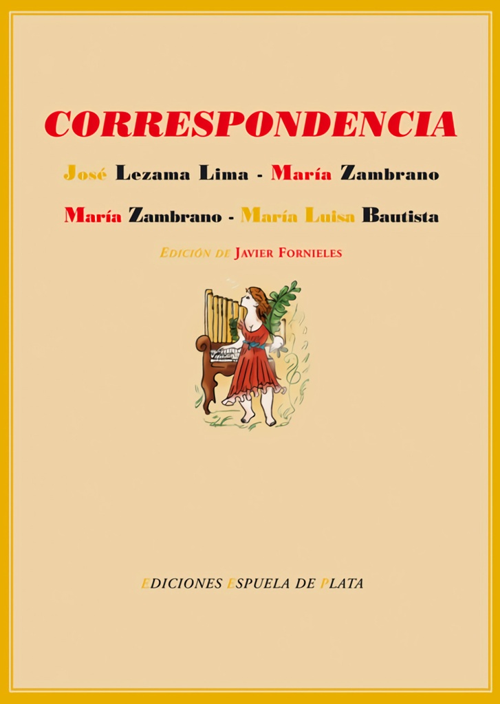 Correspondencia entre José Lezama Lima y María Zambrano y entre María Zambrano y