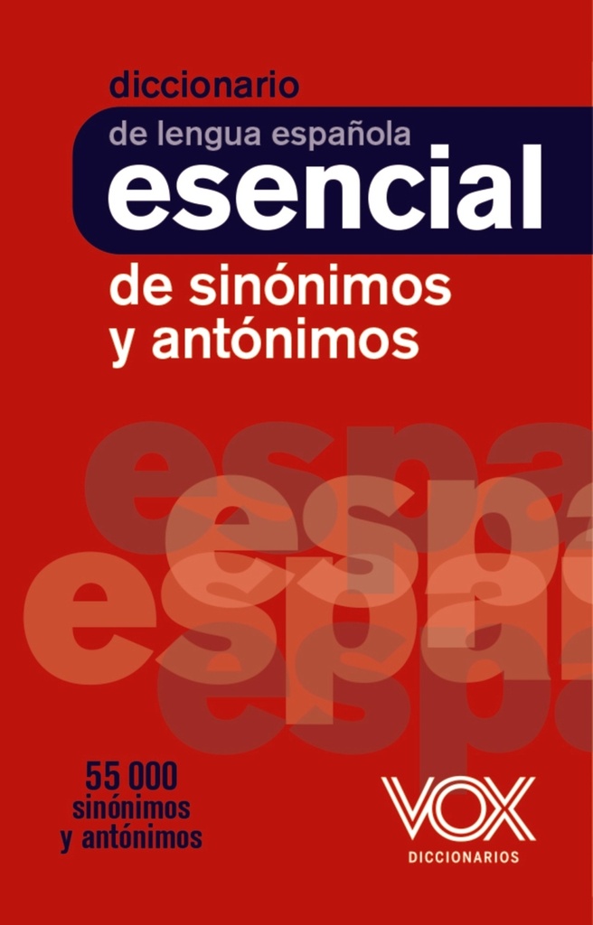 Diccionario esencial de sinónimos y antónimos