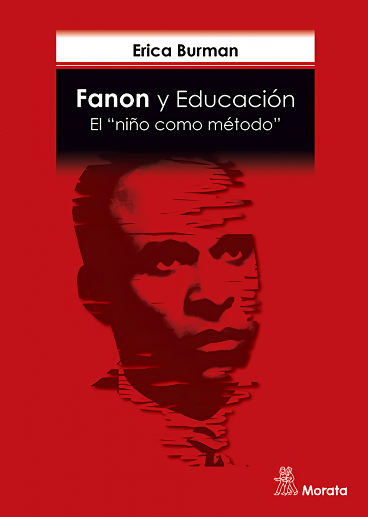 Fanon y Educación. El ´niño como método´