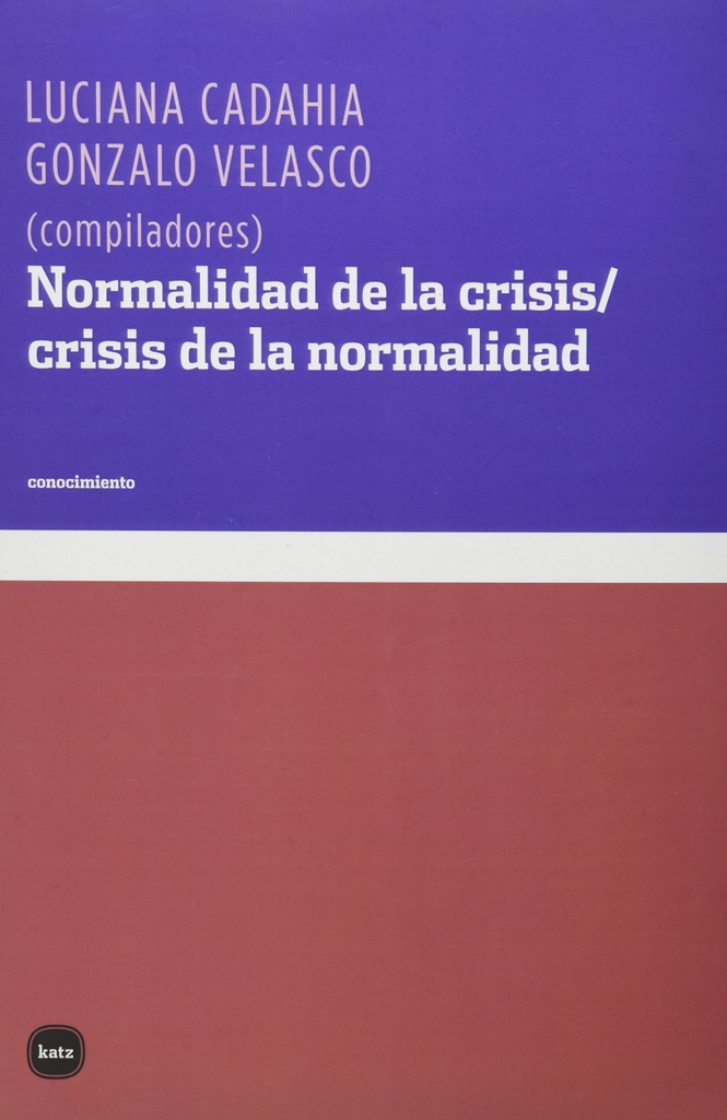 Normalidad de la crisis/crisis de la normalidad