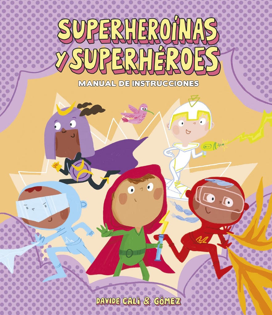 Superheroínas y superhéroes. Manual de instrucciones