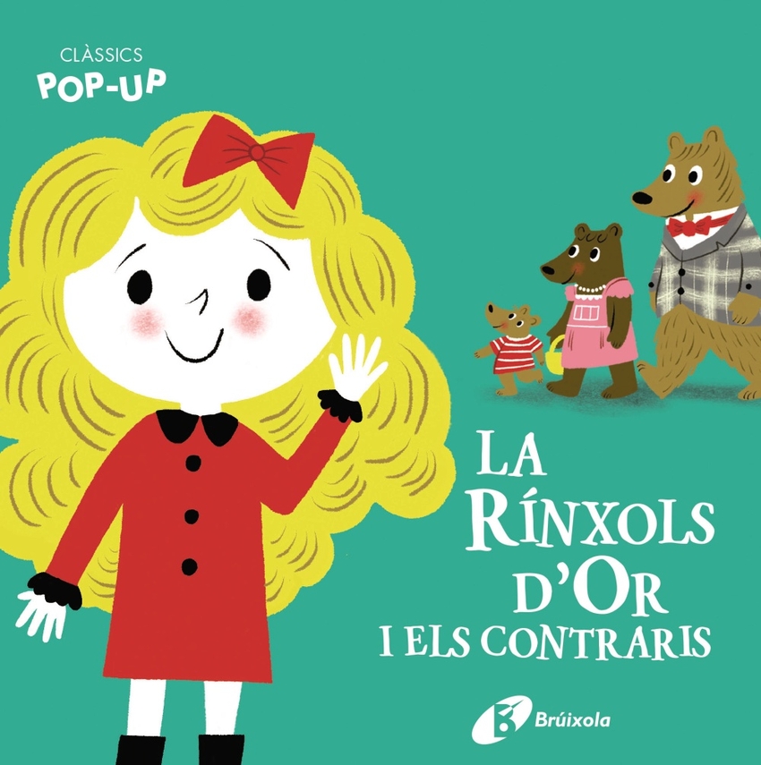 Clàssics Pop-Up. La Rínxols d´Or i els contraris