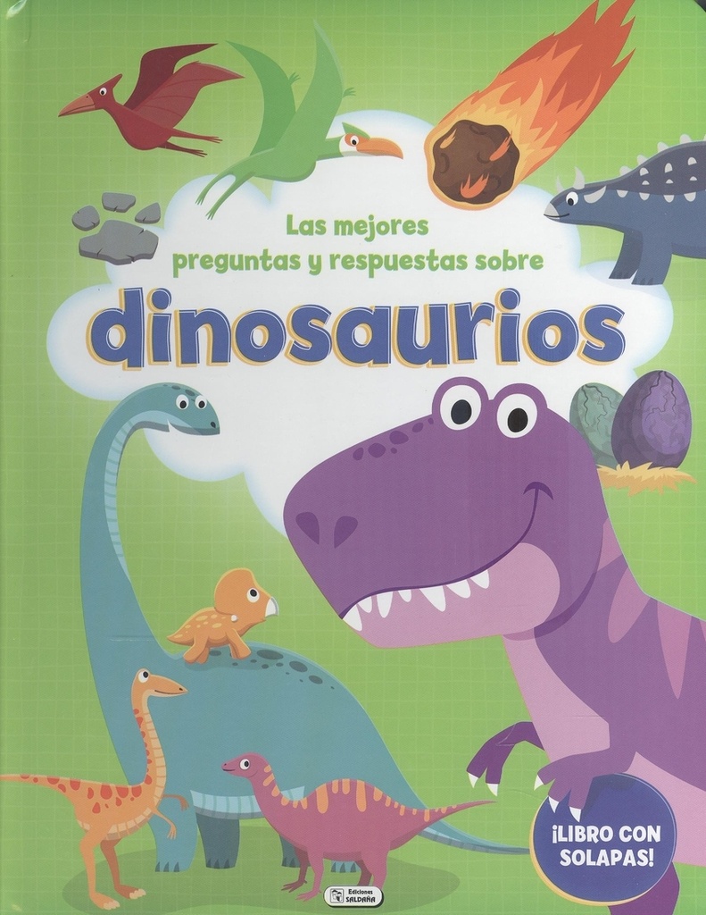 LIBRO SOLAPAS - LAS MEJORES PREGUNTAS Y RESPUESTAS SOBRE DINOSAURIOS