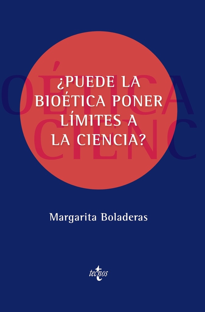 ¿Puede la bioética poner límites a la ciencia