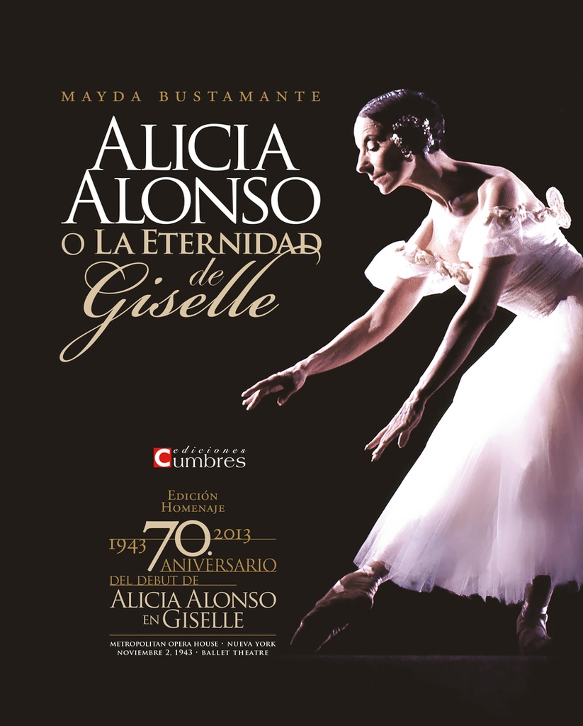 Alicia Alonso o la eternidad de Giselle