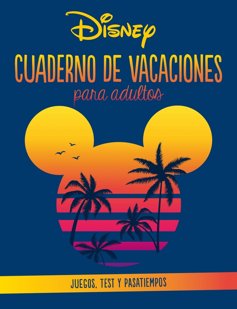 Disney. Cuaderno de vacaciones para adultos