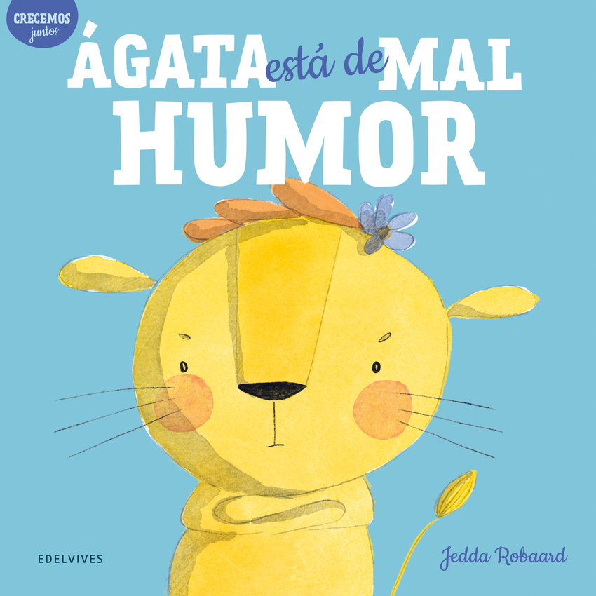 Ágata está de mal humor