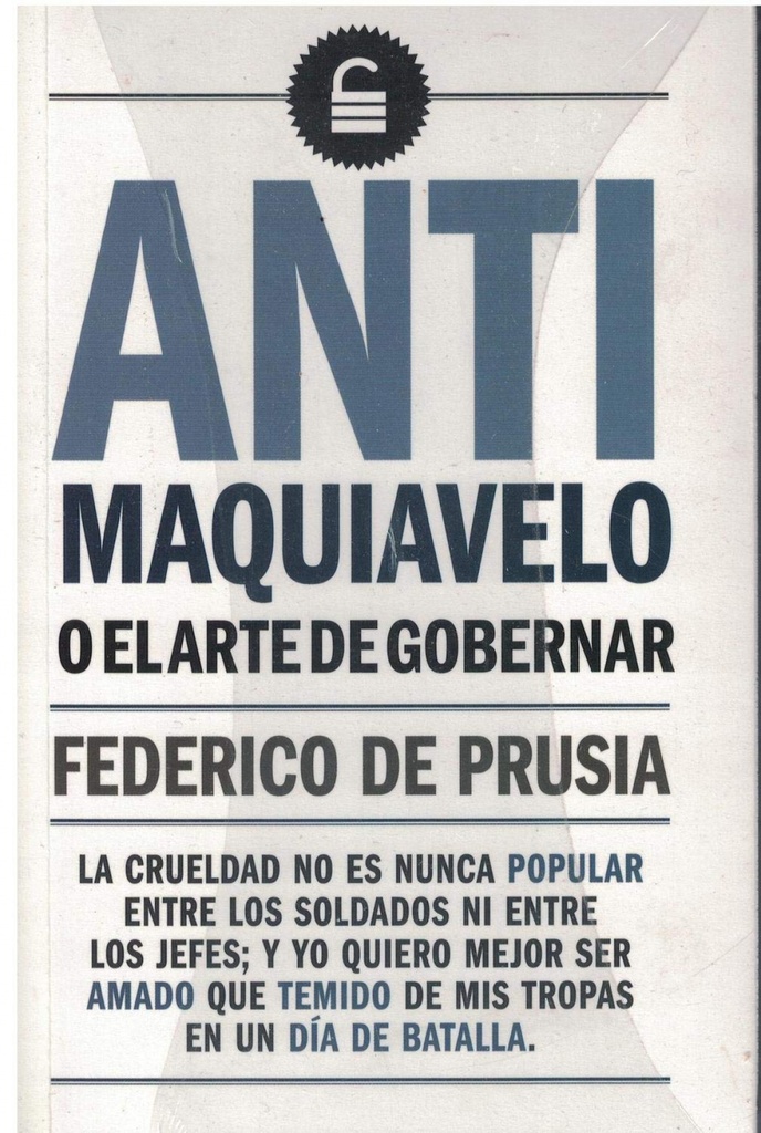 ANTI MAQUIAVELO O EL ARTE DE GOBERNAR