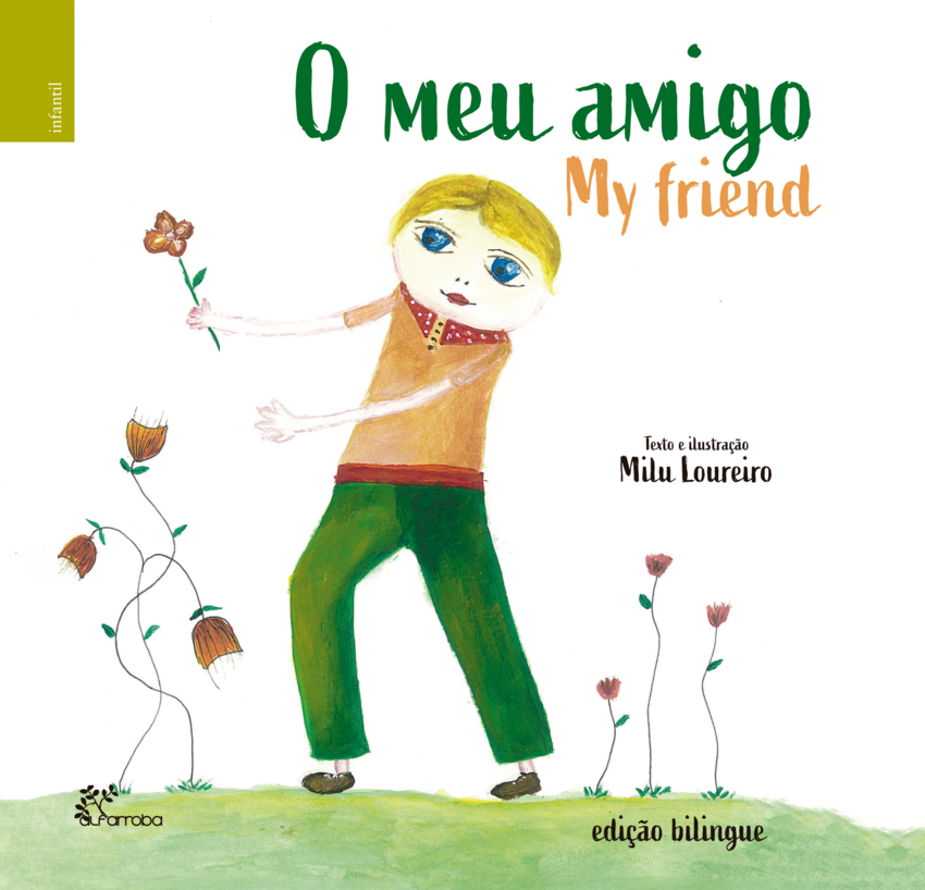 O MEU AMIGO MY FRIEND