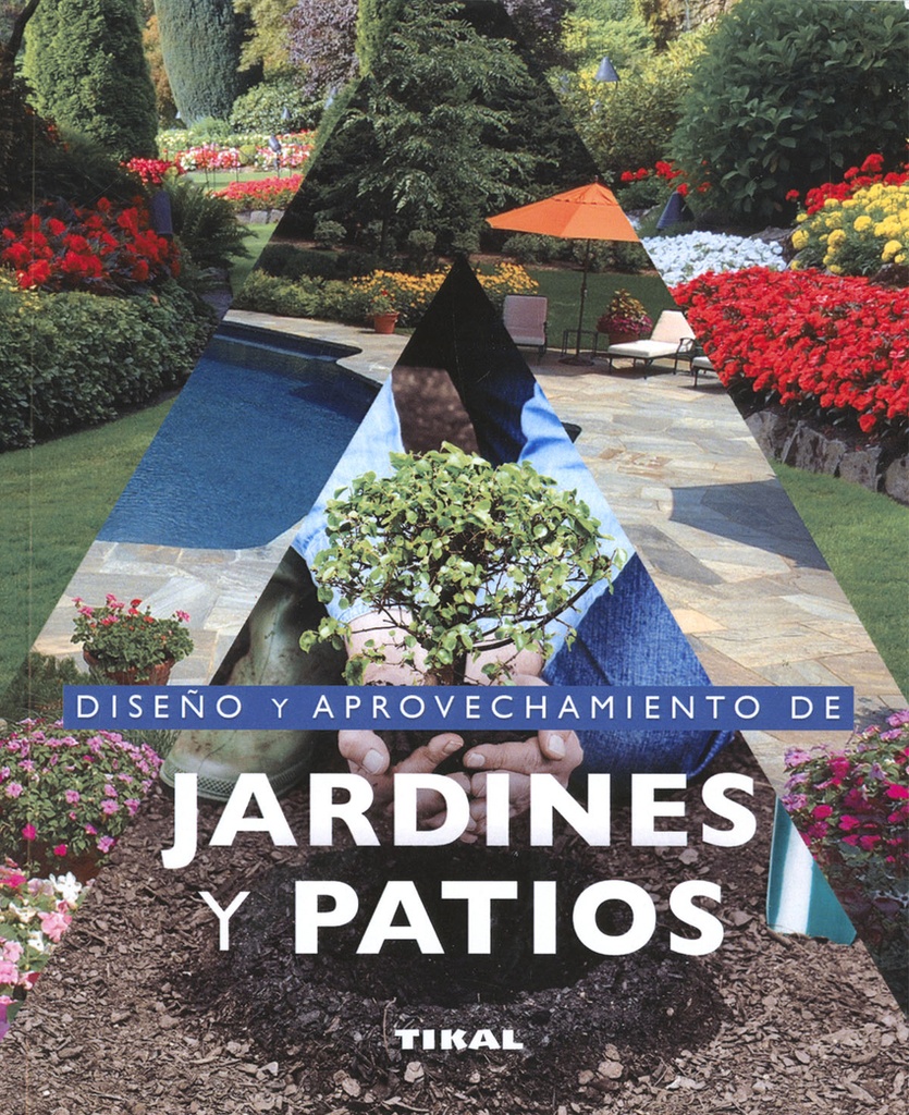 Diseño y aprovechamiento de jardines y patios