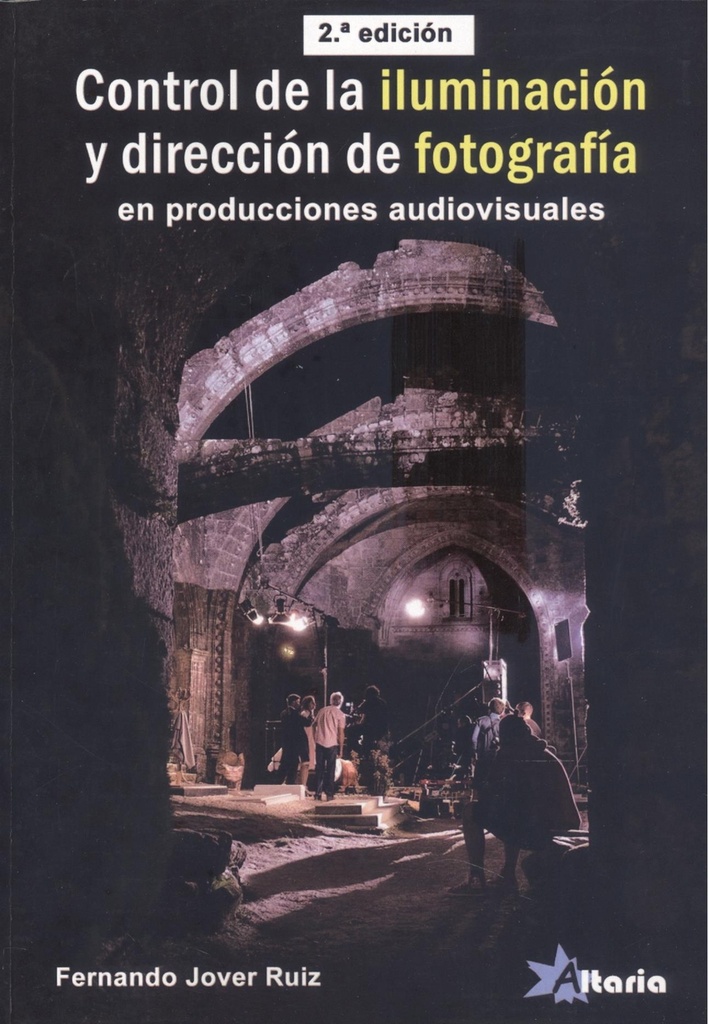 CONTROL DE LA ILUMINACIÓN Y DIRECCIÓN DE FOTOGRAFÍA